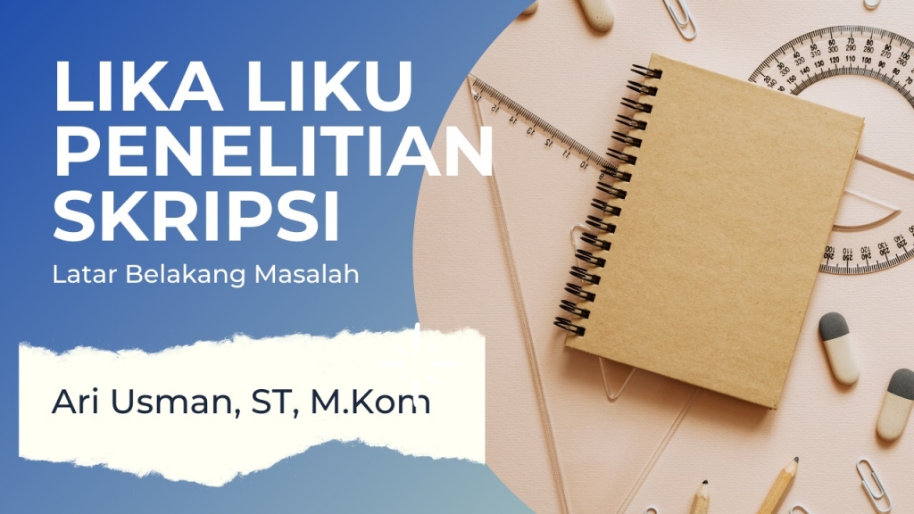 Latar Belakang Masalah Skripsi - ari usman