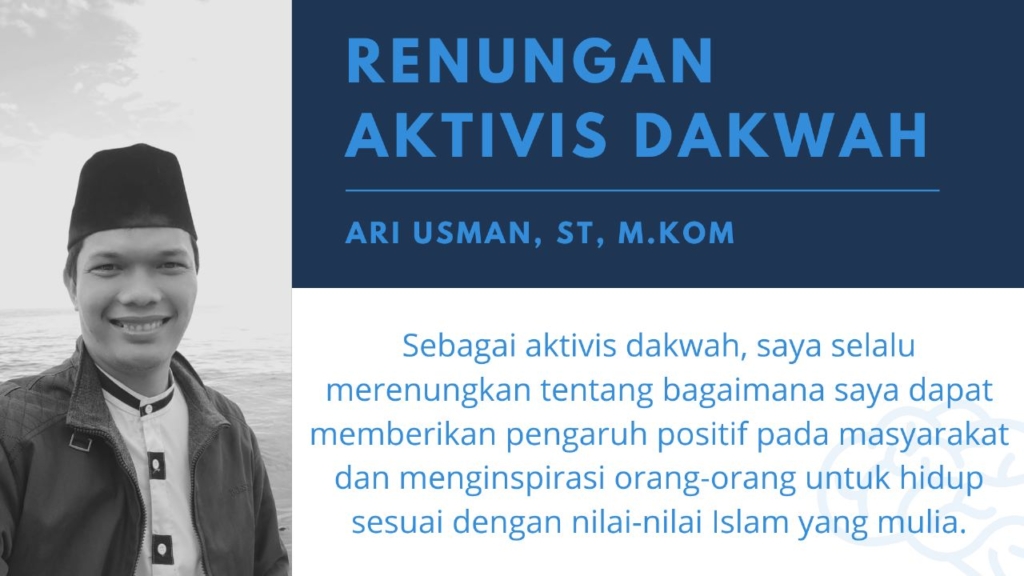 Renungan Aktivis Dakwah Ari Usman