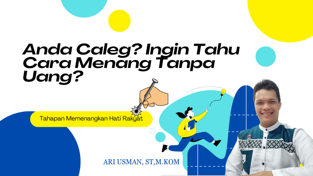 Anda Caleg Ingin Menang Tanpa Uang Banner ariusman.id