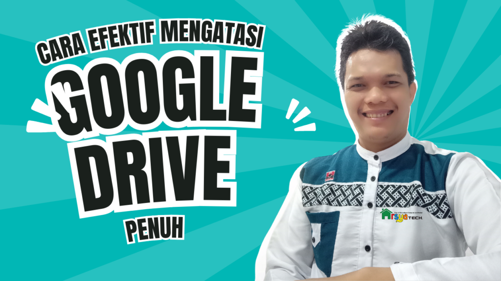 www.ariusman.id Cara Efektif Mengatasi Google Drive